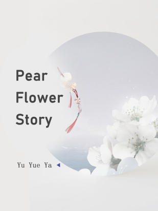 Pear Flower Story